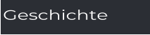 Geschichte