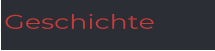 Geschichte