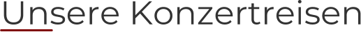 Unsere Konzertreisen